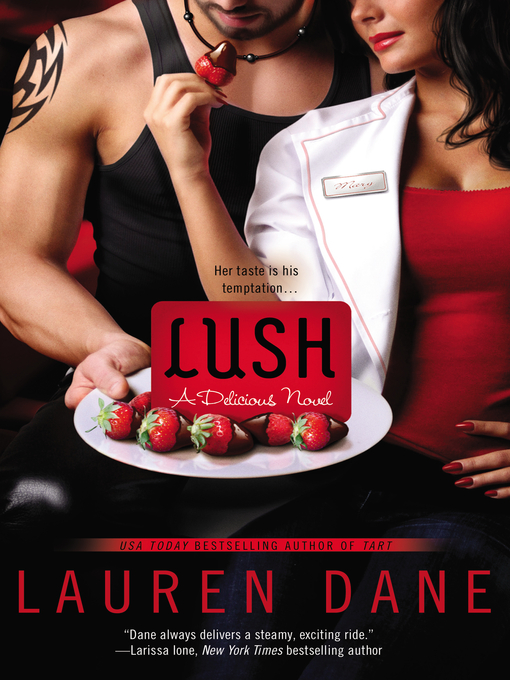 Title details for Lush by Lauren Dane - Available